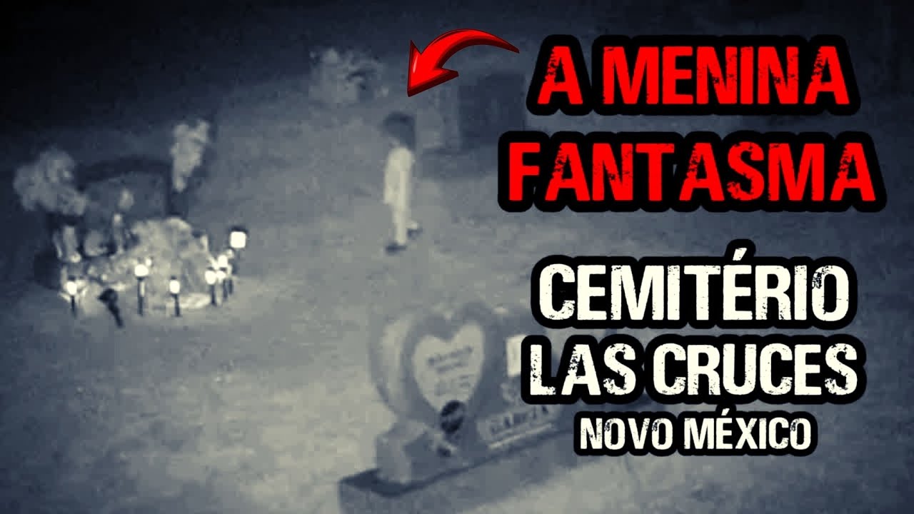 A Menina Fantasma -  Cemitério de Las Cruces - Novo México.