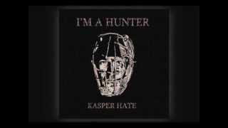 Kasper Hate - I´m a Hunter (B.Infinite´s Silent Hunter Remix)