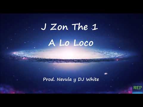 J Zon The 1 - A Lo Loco