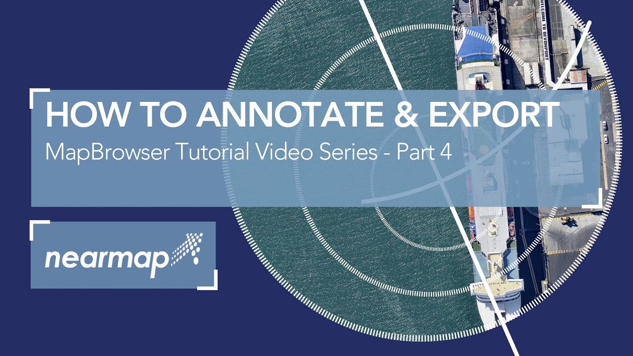 MapBrowser Tutorial - Part 4 - How to Annotate & Export