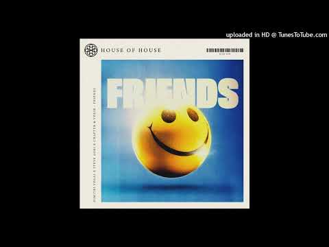 Dimitri Vegas x Steve Aoki x Chapter & Verse - Friends (Extended Mix)