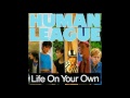 ♪ The Human League - Life On Your Own | Singles #12/26 - Ultra Singles ♪ The Human League - Life On Your Own | Singles #12/26