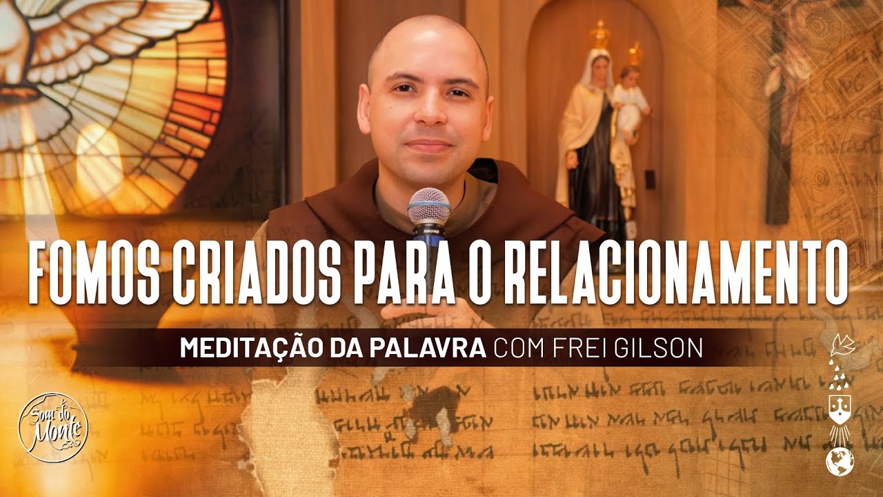 Fomos criados para o relacionamento | (Gn 2, 18-24} - Meditação da Palavra