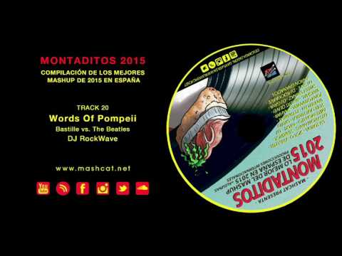 Montaditos 2015x20 DJ RockWave - Bastille vs. The Beatles  - Words Of Pompeii