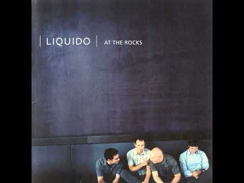 Liquido - 2000 At The Rocks (FULL ALBUM)