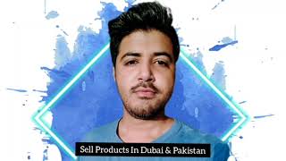 Selling Ecommerce Products In Dubai & Pakistan in 2020/2021 Hindi/Urdu