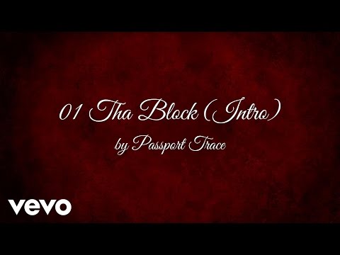 Passport Trace - Tha Block (Intro) (AUDIO)