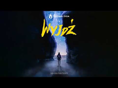 Wychodzę - Festiwal Życia 2021 [Official Audio]