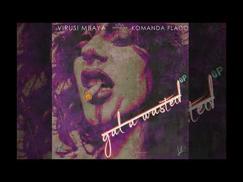 Virusi Mbaya - Kiss Matter x Komanda Flaco & Prod. HFF