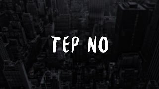 Tep No - The Best Crew