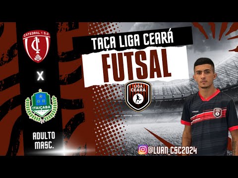 Taça Liga Ceará de Futsal 2025: Catedral 1 🆚 Itaiçaba Futsal - Adulto Masculino