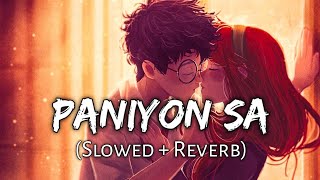 PANIYON SA [Slowed+Reverb] - Tulsi Kumar, Atif Aslam | MusicZone | Textaudio