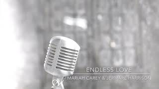 Endless Love - Jermare Harrison &amp; Mariah Carey