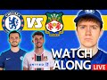 CHELSEA vs WREXHAM LIVE WATCHALONG | PRE-SEASON 23/24 FT@HTPZ