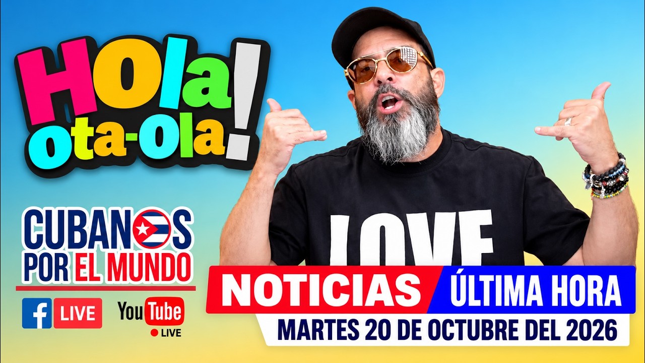 Alex Otaola en vivo, noticias de Cuba - Hola! Ota-Ola (martes 20 de octubre del 2026)