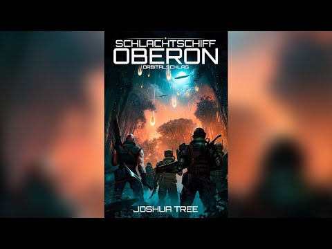 Schlachtschiff Oberon 2: Orbitalschlag by Joshua Tree - Science Fiction Hörbuch
