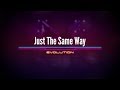 CONTINUUM - "Just The Same Way"