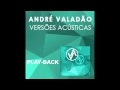 André Valadão - TEU AMOR NÃO FALHA - PlayBack ...