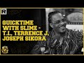 Quicktime With Slime Feat T I Terrence J Joseph Sikora