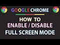 Google Chrome How To Enable Or Disable The Full Screen Mode In The Chrome Web Browser PC Tutorial
