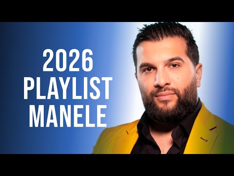 Manele 2026 Colaj 🎤 Muzica Manele 2026 Cele Mai Bune 🎤 Playlist Manele 2026