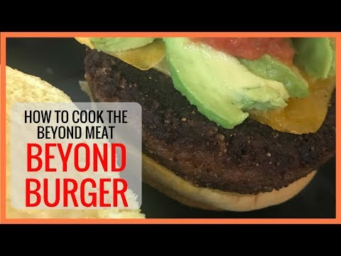 How To Cook The Beyond Meat Beyond Burger