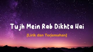 Download lagu Tujh Mesin Rab Dikhta Hai || Lirik dan Terjemahan mp3