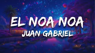 Juan Gabriel - El Noa Noa (Letra / Lyrics)