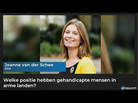 Uitgelicht! 4 november 2021 - Joanne van der Schee over de positie van gehandicapten in arme landen