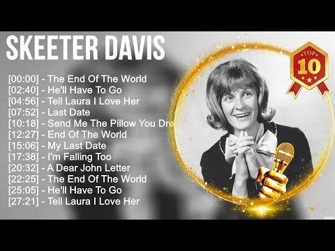 Skeeter Davis Greatest Hits ~ Top 100 Artists To Listen in 2022 & 2023