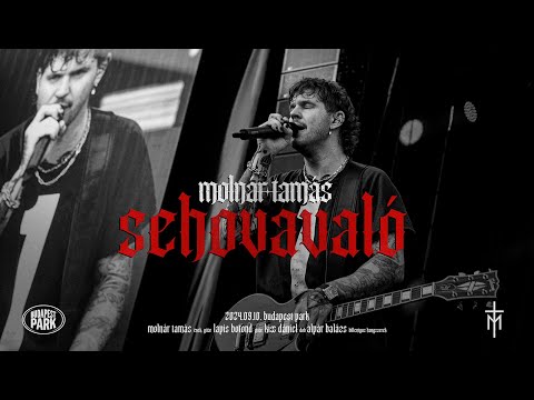 Molnár Tamás - Sehovavaló (LIVE @ BUDAPEST PARK)