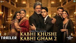 Download lagu Kabhi Khushi Kabhie Gham 2 - Trailer | Shah Rukh Khan | Aryan Khan | Hrithik Roshan | Fan made mp3