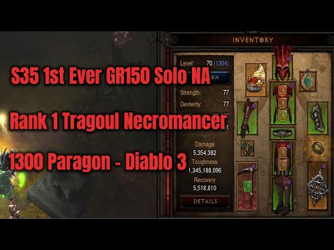 Season 35 1st Ever GR150 Solo NA - Tragoul Necromancer Rank 1 - Diablo 3