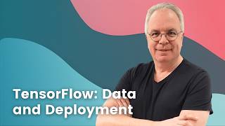TensorFlow: Data and Deployment Specialization