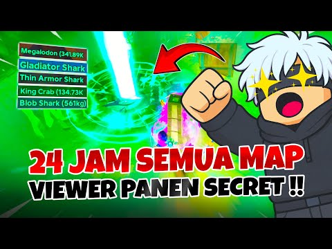 VIEWER PANEN SECRET !! 24 JAM di SEMUA MAP !! Fish it