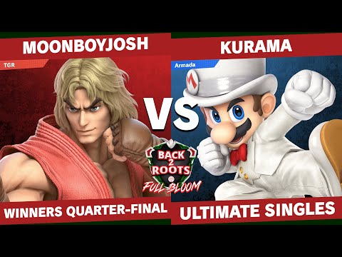 MoonboyJosh vs Kurama - Winners Quarter-Final  - Back2Roots Full Bloom  | Ken vs Mario