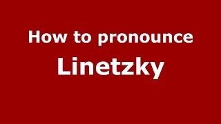 How to pronounce Linetzky