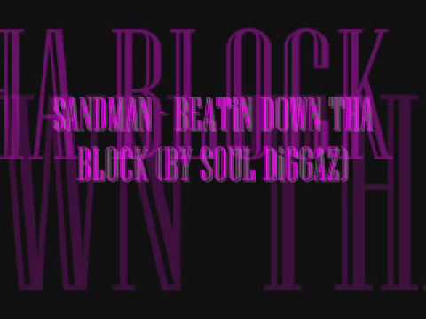 Sandman - Beatin Down Da Block ( by Soul Diggaz )