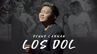 Denny Caknan LOS DOL...