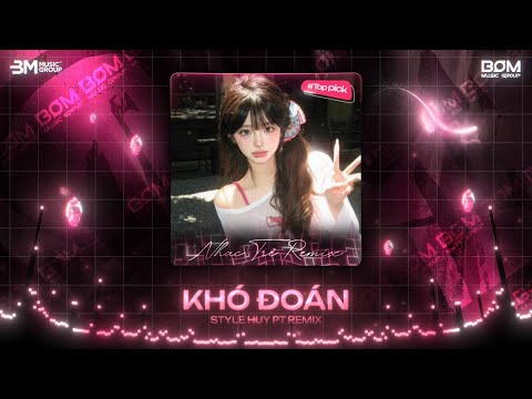 Nonstop TikTok 2025 🎼 Khó Đoán (Style Huy PT Remix) - Cuộc Đời Thật Khó Đoán Remix Hot TikTok 2025