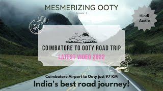 COIMBATORE TO OOTY ROAD TRIP - JUST 97 KM FROM COIMBATORE  - INDIA