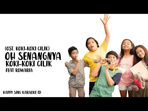 Oh Senangnya | OST. Koki-Koki Cilik - Koki-Koki Cilik feat. Romaria (Karaoke)