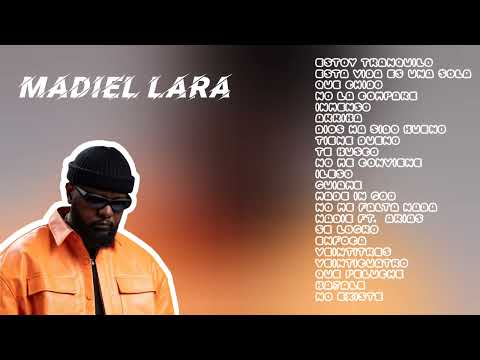 MADIEL LARA Y SUS MEJORES CANCIONES TRAYECTORIA 2025