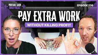How to Properly Compensate Non-Service Work | EP 236 | Profitable Salon Owner