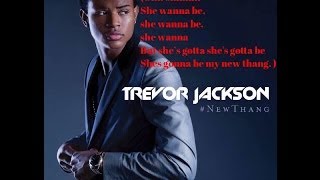 Trevor Jackson- New Thang (Offical Lyric Video)