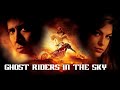 Ghost Riders In The Sky Spiderbait Music Video Ghost Rider 2007 Tribute
