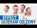 EFFECT - Uciekam od żony (Official Video) 