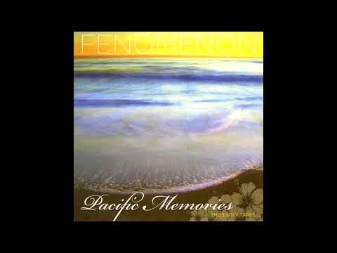 Fenomenon - Pacific memories: the early tapes [Full album]
