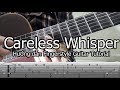 George Michael - Careless Whisper Fingerstyle Tutorial( Hướng dẫn), Full Tab