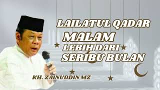 Download lagu KH. ZAINUDDIN MZ | LAILATUL QADAR MALAM SERIBU BULAN mp3 Download lagu KH. ZAINUDDIN MZ | LAILATUL QADAR MALAM SERIBU BULAN mp3